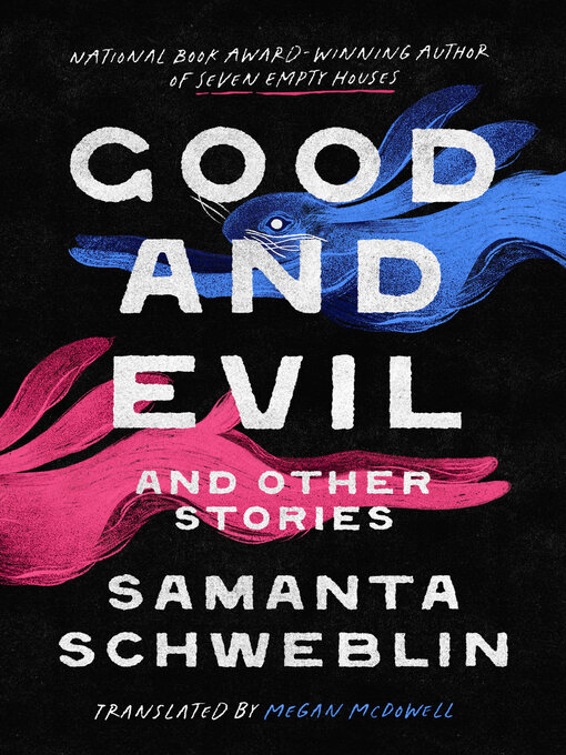 Title details for Good and Evil and Other Stories by Samanta Schweblin - Available